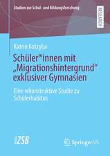 Schüler*innen mit “Migrationshintergrund” exklusiver Gymnasien: Eine rekonstruktive Studie zu Schülerhabitus