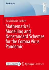 Mathematical Modelling and Nonstandard Schemes for the Corona Virus Pandemic