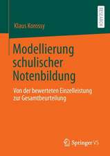 Modellierung schulischer Notenbildung: Von der bewerteten Einzelleistung zur Gesamtbeurteilung