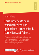 Leistungseffekte beim verschachtelten und geblockten Lernen mittels Lernvideos auf Tablets: Eine empirische Untersuchung an Schülerinnen und Schülern der fünften Jahrgangsstufe