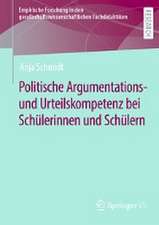 Politische Argumentations- und Urteilskompetenz bei Schülerinnen und Schülern