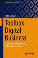 Toolbox Digital Business: Leadership, Business Models, Technologies and Change