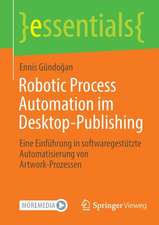 Robotic Process Automation im Desktop-Publishing: Eine Einführung in softwaregestützte Automatisierung von Artwork-Prozessen