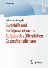 Suchthilfe und Suchtprävention als Aufgabe des Öffentlichen Gesundheitsdienstes