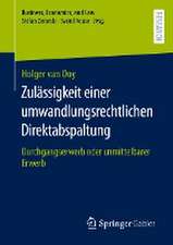 Zulässigkeit einer umwandlungsrechtlichen Direktabspaltung: Durchgangserwerb oder unmittelbarer Erwerb