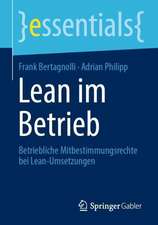 Lean im Betrieb: Betriebliche Mitbestimmungsrechte bei Lean-Umsetzungen