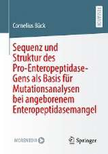 Sequenz und Struktur des Pro-Enteropeptidase-Gens als Basis für Mutationsanalysen bei angeborenem Enteropeptidasemangel 