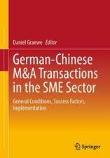 German-Chinese M&A Transactions in the SME Sector: General Conditions, Success Factors, Implementation