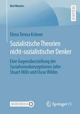 Sozialistische Theorien nicht-sozialistischer Denker: Eine Gegenüberstellung der Sozialismuskonzeptionen John Stuart Mills und Oscar Wildes