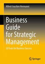 Business Guide for Strategic Management: 50 Tools for Business Success