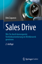 Sales Drive: Wie Sie durch konsequente Vertriebsorientierung im Wettbewerb gewinnen 