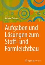 Aufgaben und Lösungen zum Stoff- und Formleichtbau