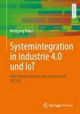 Systemintegration in Industrie 4.0 und IoT: Vom Ethernet bis hin zum Internet und OPC UA