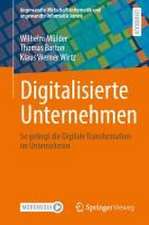 Digitalisierte Unternehmen: So gelingt die Digitale Transformation im Unternehmen