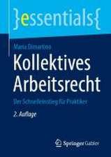 Kollektives Arbeitsrecht: Der Schnelleinstieg für Praktiker