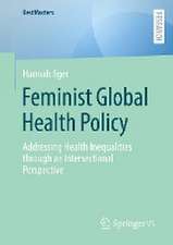 Feminist Global Health Policy: Addressing Health Inequalities through an Intersectional Perspective