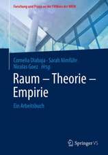 Raum - Theorie - Empirie: Ein Arbeitsbuch