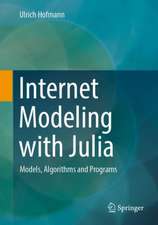 Internet Modeling with Julia: Models, Algorithms and Programs