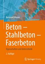 Beton – Stahlbeton – Faserbeton