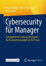 Cybersecurity für Manager: Cybergefahren wirksam begegnen – das Kompetenzmodell für die Praxis