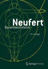 Bauentwurfslehre: Grundlagen, Normen, Vorschriften