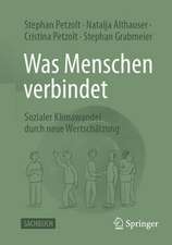 Was Menschen verbindet: Sozialer Klimawandel durch neue Wertschätzung