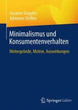 Minimalismus und Konsumentenverhalten: Hintergründe, Motive, Auswirkungen