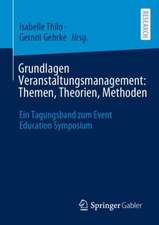 Grundlagen Veranstaltungsmanagement: Themen, Theorien, Methoden