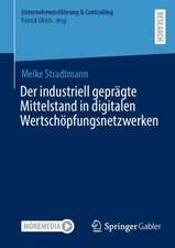 Der industriell geprägte Mittelstand in digitalen Wertschöpfungsnetzwerken