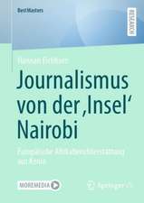 Journalismus von der ¿Insel¿ Nairobi