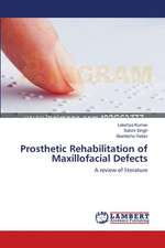 Prosthetic Rehabilitation of Maxillofacial Defects