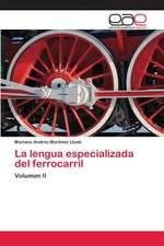 La Lengua Especializada del Ferrocarril