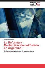 La Reforma y Modernizacion del Estado En Argentina