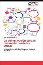 La Comunicacion Para El Desarrollo Desde Las Ongd