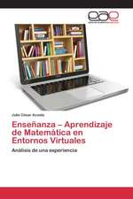 Ensenanza - Aprendizaje de Matematica En Entornos Virtuales