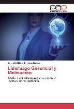 Liderazgo Gerencial y Motivacion