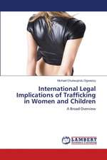 International Legal Implications of Trafficking in Women and Children