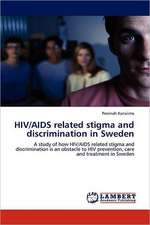 HIV/AIDS related stigma and discrimination in Sweden