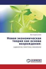 Novaya ekonomicheskaya teoriya kak osnova vozrozhdeniya