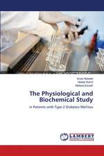 The Physiological and Biochemical Study