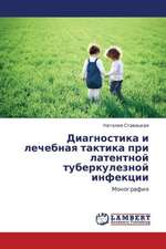 Diagnostika i lechebnaya taktika pri latentnoy tuberkuleznoy infektsii