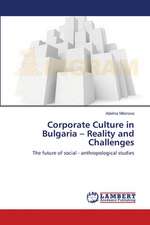 Corporate Culture in Bulgaria - Reality and Challenges