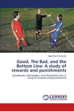 Good, The Bad, and the Bottom Line: A study of rewards and punishments