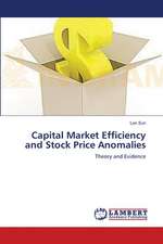 Capital Market Efficiency and Stock Price Anomalies