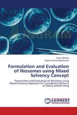 Formulation and Evaluation of Niosomes using Mixed Solvency Concept