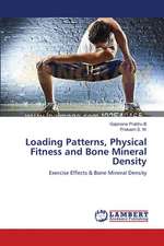 Loading Patterns, Physical Fitness and Bone Mineral Density