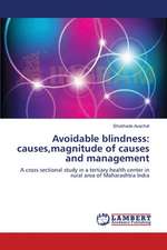 Avoidable blindness: causes,magnitude of causes and management