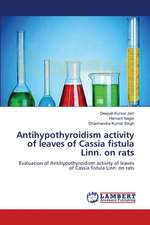 Antihypothyroidism activity of leaves of Cassia fistula Linn. on rats