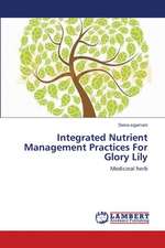 Integrated Nutrient Management Practices For Glory Lily