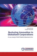 Nurturing Innovation in Globalized Corporations